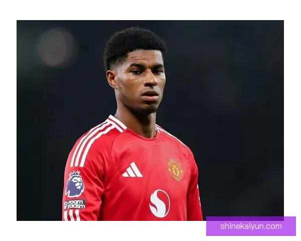 拉什福德近期比赛稳定性提升，展现出良好的状态与竞争力。