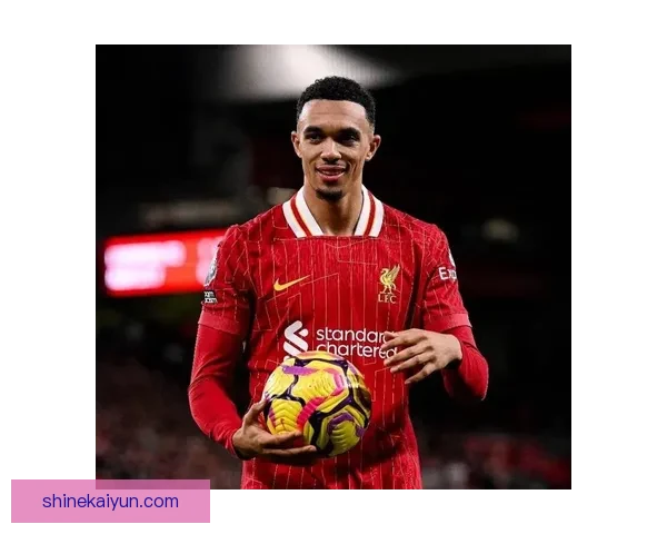 特伦特·亚历山大-阿诺德本赛季表现稳健，攻防两端持续提升